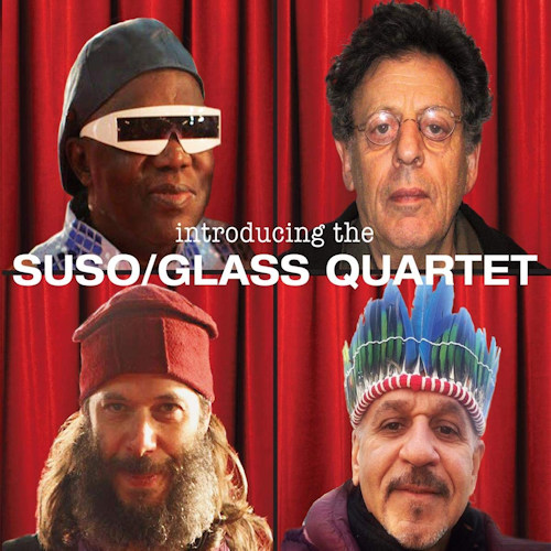 SUSO / GLASS QUARTET - INTRODUCING THE SUSO / GLASS QUARTETSUSO - GLASS QUARTET - INTRODUCING THE SUSO - GLASS QUARTET.jpg